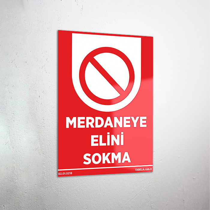 Merdaneye Elini Sokma Levhası