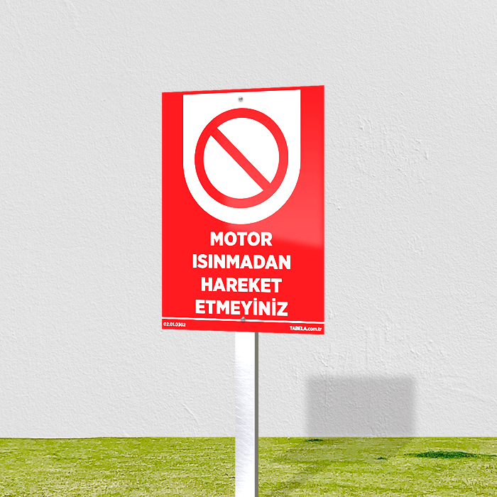 Motor ısınmadan hareket etmeyiniz