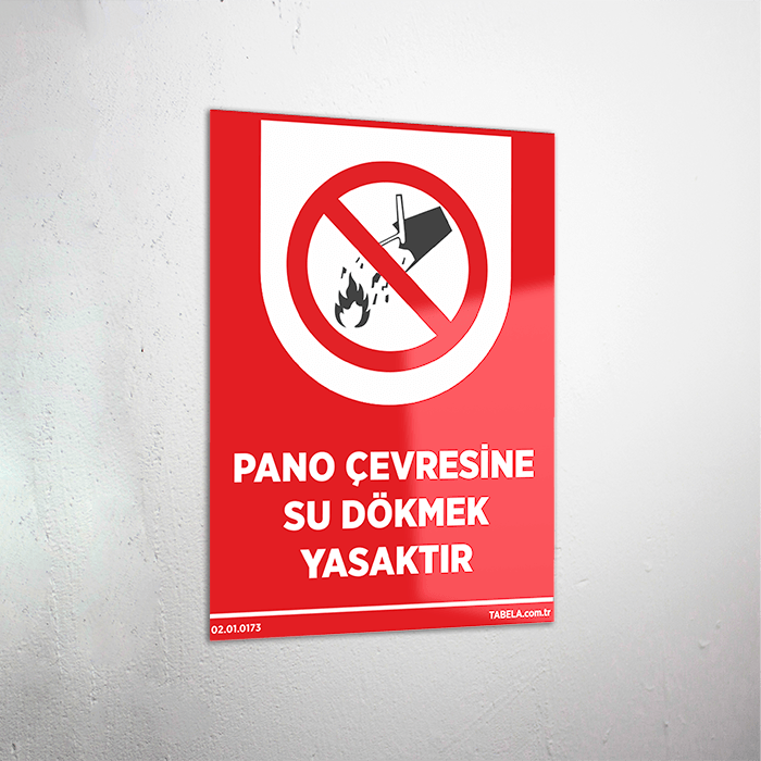 Pano Çevresine Su Dökmek Yasaktır Levhası