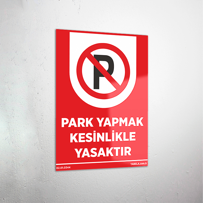 Park Yapmak Kesinlikle Yasaktır Levhası