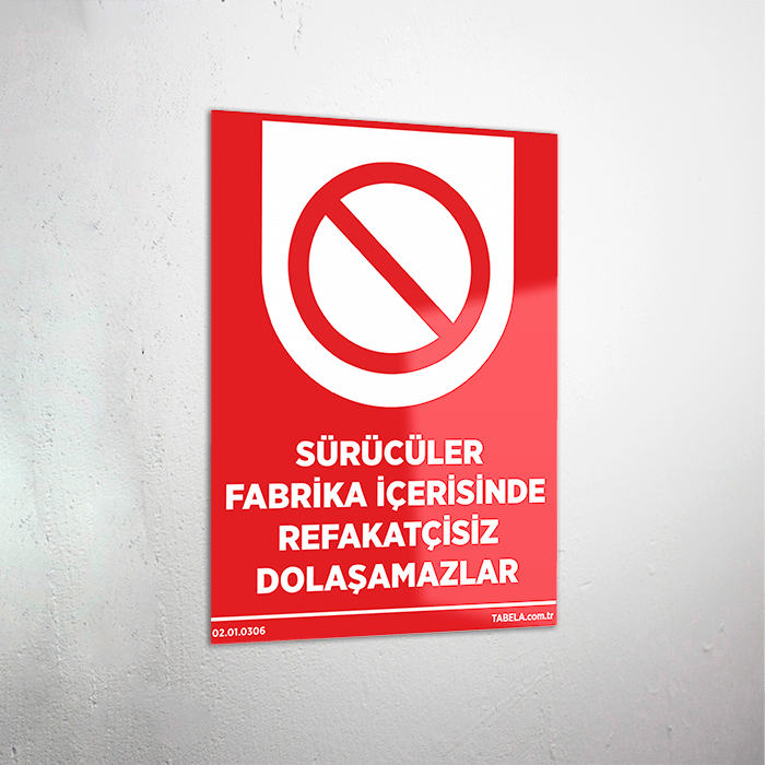 fabrika sürücü uyarı levhaları