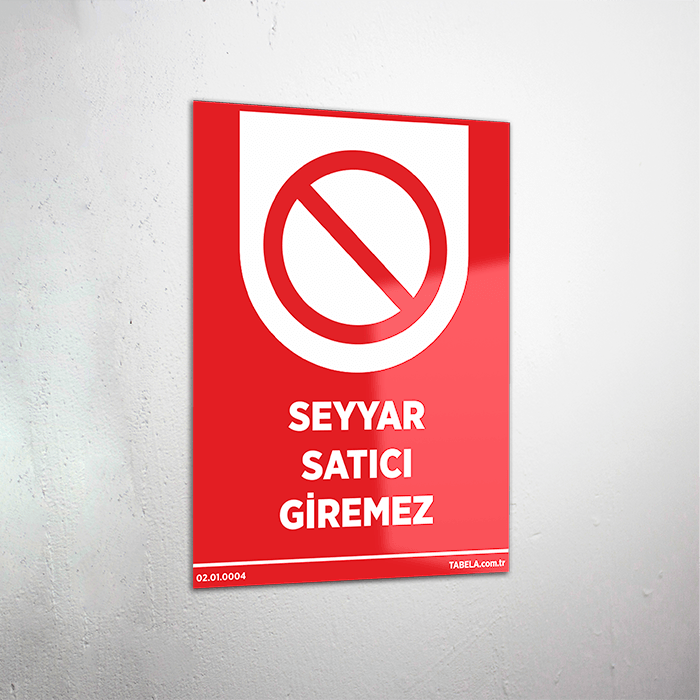 Seyyar Satıcı Giremez Levhası