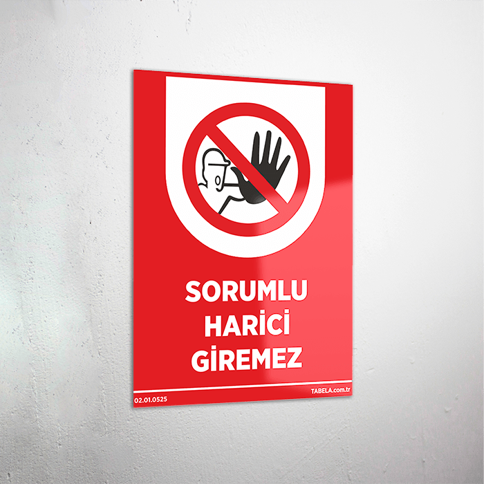 Sorumlu Harici Giremez Levhası