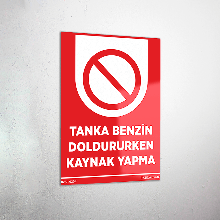 Tanka Benzin Doldururken Kaynak Yapma Levhası