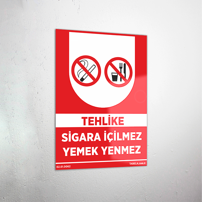 Tehlike Sigara İçilmez Yemek Yenmez Levhası