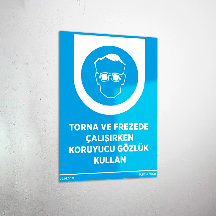 Torna Ve Frezede Çalışırken Koruyucu Gözlük Kullan Levhası