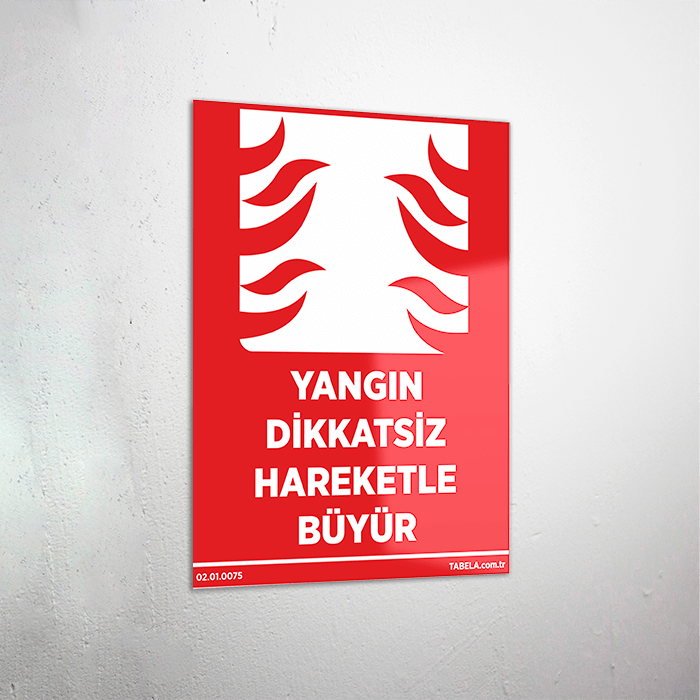 Yangın Dikkatsiz Hareketle Büyür Levhası