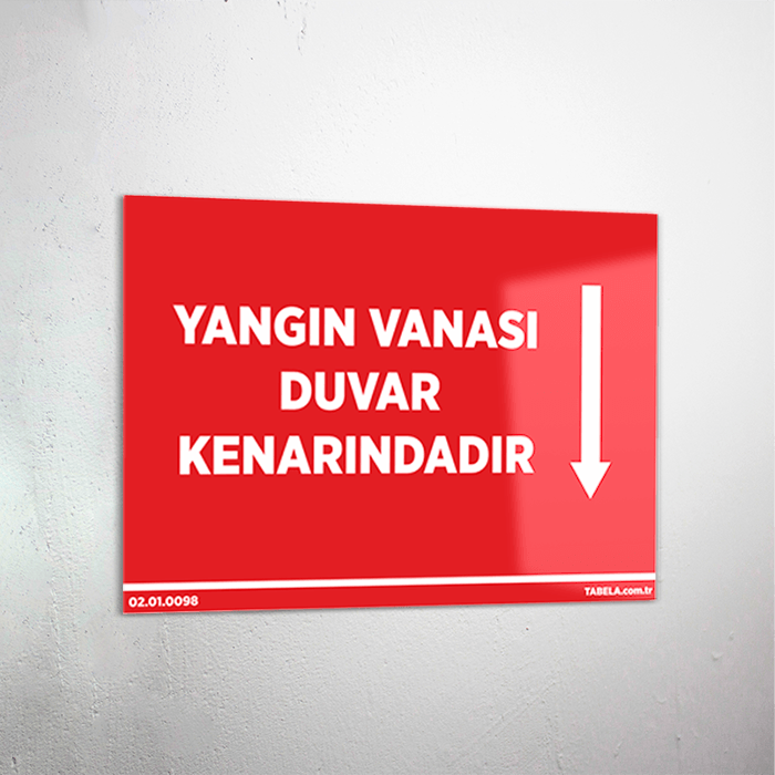 Yangın Vanası Duvar Kenarındadır Levhası