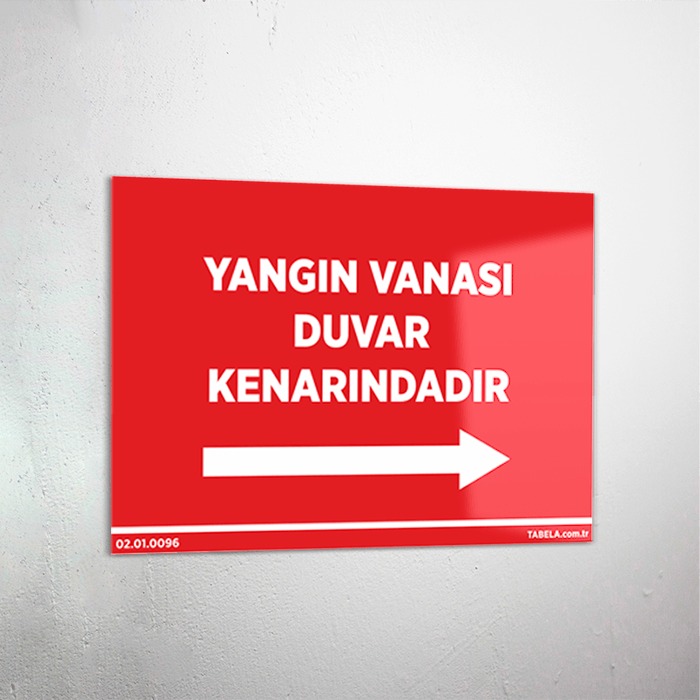 Yangın Vanası Duvar Kenarındadır Levhası