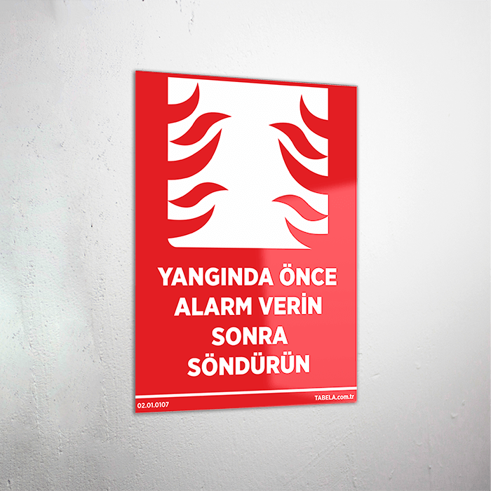 Yangında Önce Alarm Verin Sonra Söndürün Levhası