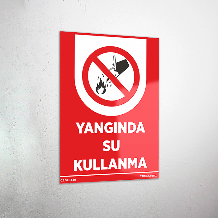 Yangında Su Kullanma Levhası
