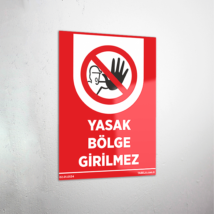 Yasak Bölge Girilmez Levhası