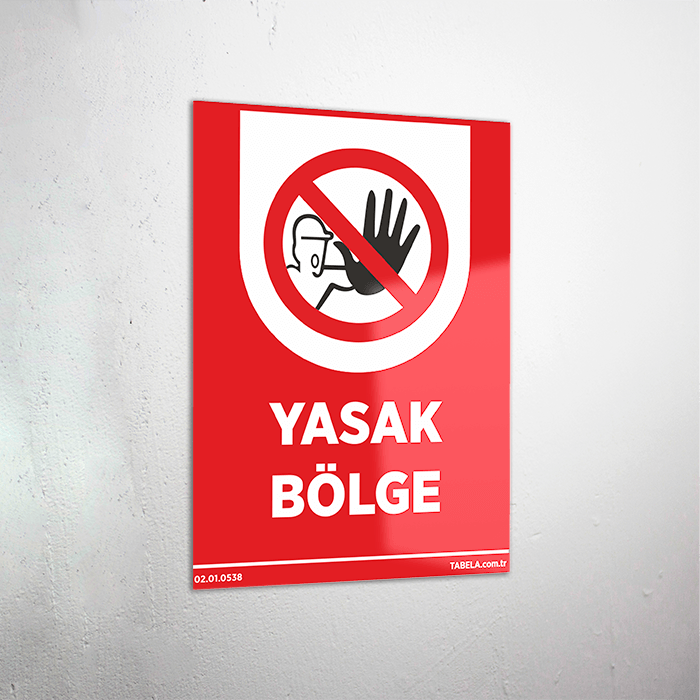 Yasak Bölge Levhası