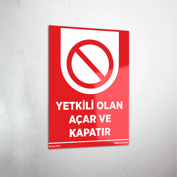 Yetkili Olan Açar ve Kapar Levhası