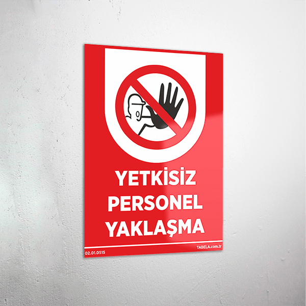 personel uyarı levhası