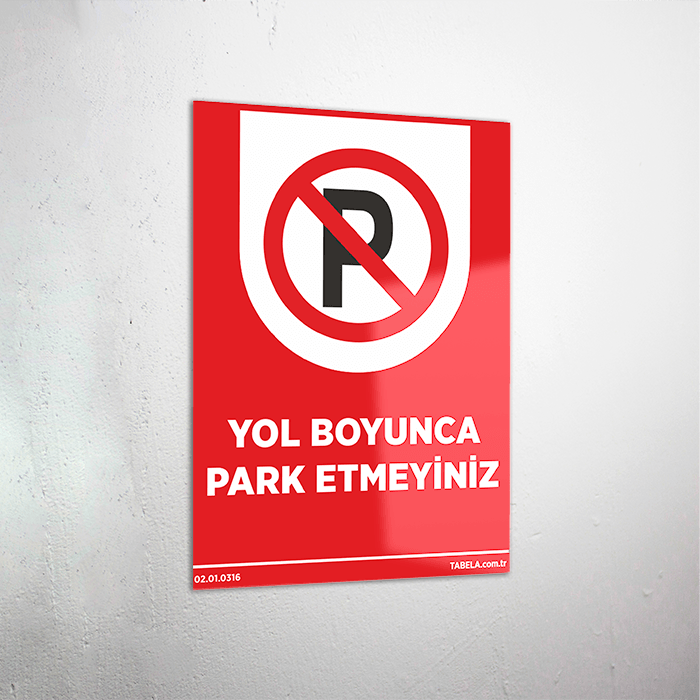 Yol Boyunca Park Etmeyiniz Levhası